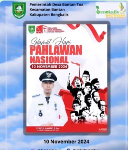 Pj Kepala Desa Bantan Tua Beserta Jajaran Peringati Hari Pahlawan,10 November Tahun 2024