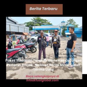Polres Sukabumi Tangkap Wartawan Gadungan Pemeras Proyek, Naikkan Berita Meski Sudah Terima Uang