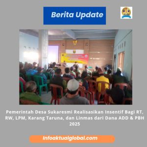 ‎Pemerintah Desa Sukaresmi Realisasikan Insentif Bagi RT, RW, LPM, Karang Taruna, dan Linmas dari Dana ADD & PBH 2025